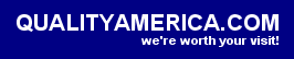 QUALITYAMERICA.COM we're worth your visit!